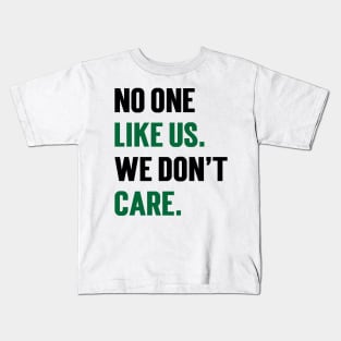 No One Like Us We Don't Care v4 Kids T-Shirt